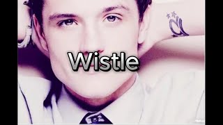 Josh Hutcherson  Whistle Lyrics [upl. by Norod642]