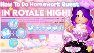 🌟How To Complete Homework Is Due Quest In Royale High🌷 Royale High Updates👑 [upl. by Samuella]