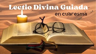 LECTIO DIVINA GUIADA Jn 5 116 marzo 12 Jesús sana a un paralítico [upl. by Som]