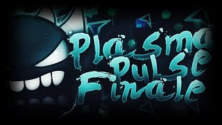 PLASMA PULSE FINALE VERIFIED EXTREME DEMON  by xSmoKes amp Giron  Geometry Dash 21 [upl. by Asirak]