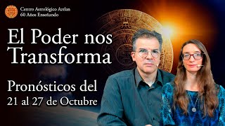 El Poder nos Transforma  Pronósticos Astrológicos del 21 al 27 de Octubre [upl. by Arimahs925]