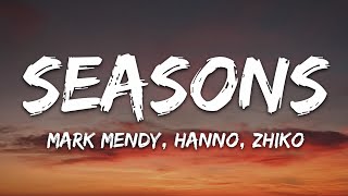 Mark Mendy amp Hanno  Seasons ft ZHIKO Lyrics [upl. by Kcirdlek115]