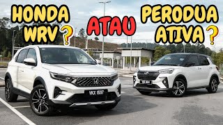 Honda WRV atau Perodua Ativa Mana Yang Patut Anda Beli [upl. by Siraval]