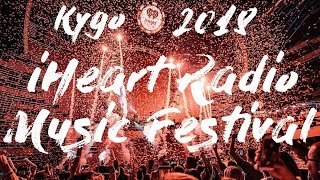 Kygo  iHeartFestival 2018 Full Set [upl. by Ynnaej]