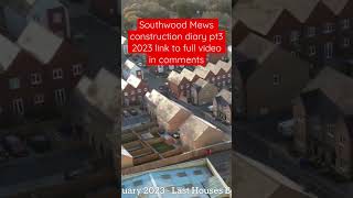 The Construction Of CALA Homes Southwood Mews Part 3  A drone video diary February  April 2023 [upl. by Adnorehs]