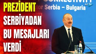 Prezident Serbiyadan dünyaya mühüm mesajlar verdi hansı məsələlərə toxundu [upl. by Doniv245]