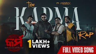 The Karma Rap  Full Video Song  Odia Song  Karma  Anubhav Mohanty  Sanoj  Manmay  Phoenix [upl. by Dorene]