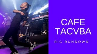 Cafe Tacvba Rig Rundown with Armando Garcia [upl. by Len]