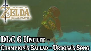 Breath of the Wild DLC Part 6 Uncut  Champions Ballad Part 2  Urbosas Song [upl. by Elynad]