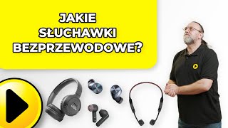 Jakie słuchawki bezprzewodowe wybrać  Poradnik [upl. by Itsyrk290]