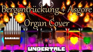 Bergentrückung  Asgore Undertale Organ Cover [upl. by Werbel]