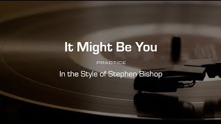 Practice Track It Might Be You Stephen Bishop [upl. by Namaj]