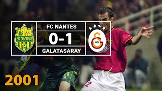 Nostalji Maçlar  20012002 Sezonu Nantes 0  1 Galatasaray [upl. by Yniar]