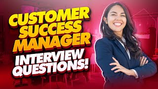 CUSTOMER SUCCESS MANAGER Interview Questions And Answers [upl. by Idnew667]