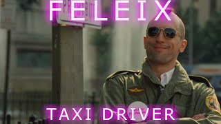 Taxi Driver Theme Feleix Remix [upl. by Auguste405]