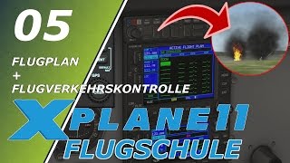 X Plane 11  Flugschule 05  TUTORIAL  Flugplan  ATC  Deutsch German CRASH [upl. by Gipson674]