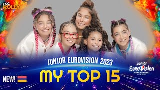 Junior Eurovision 2023  My Top 15  NEW 🇦🇲 [upl. by Jenni982]