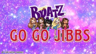 OST BRATZ  JIBBS  GO GO LIRIK [upl. by Diarmid]