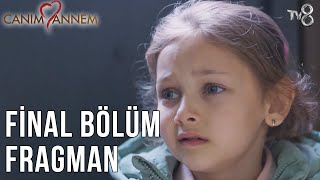 Canım Annem Final Bölüm Fragman [upl. by Argyres342]