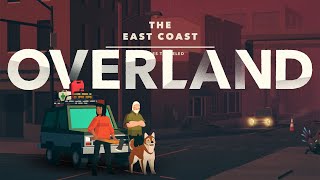 Overland The East Coast  Gameplay [upl. by Lamar]