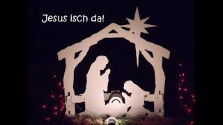 quotJesus isch daquot Weihnachtslied [upl. by Cyd]