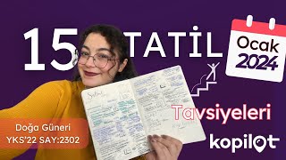 15 TATİL TAVSİYELERİ YKS 2024 TAYFA BURAYA TYTAYT Tekrarı Branş Denemeleri  Kopilot Rehnerlik [upl. by Ahsem]