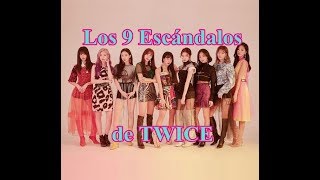 Los 9 Peores Escándalos de TWICE [upl. by Nasya]