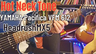 Yamaha Pacifica VFM 612 Hot Neck Tone [upl. by Hedve636]