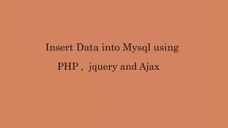 Insert Data Into MySQL using jQuery AJAX and PHP [upl. by Rheba327]