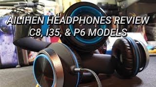 Ailihen Headphones Review  C8 I35 and P6 Models [upl. by Tonie]