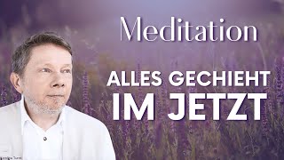 Alles geschieht im Jetzt Meditation  Eckhart Tolle Deutsch [upl. by Dun]