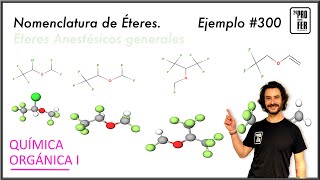 Nomenclatura de éteres Ejemplo 300 Anestésicos generales inhalados [upl. by Aziul]