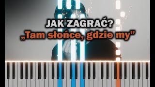 Wiktor Dyduła – Tam słońce gdzie my 🎹 Piano Tutorial  Nuty  🔥 ŁATWE 🔥 [upl. by Ahsiekim]