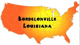 How to Say or Pronounce USA Cities — Bordelonville Louisiana [upl. by Etteniuq]