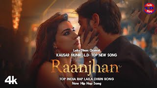 Raanjhan Do Patti Song🔥 Hip Hop Song  laila dhun [upl. by Marte525]