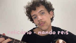 RELICÁRIO  NANDO REIS cover [upl. by Henig647]