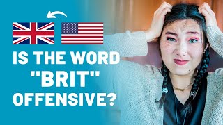 Should The Word quotBRITquot Be Offensive 11 Brits Share Their Opinions [upl. by Eimar]