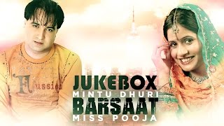 Mintu Dhuri amp Miss Pooja  Barsaat  JukeBox  Brand New Songs 2014 [upl. by Nicolea]