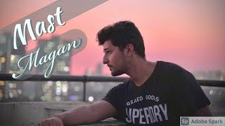 Mast Magan Song Darshan Raval [upl. by Ahcarb712]