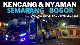 EMANG NYAMAN NAIK BUS INI ⁉️ Trip Semarang  Bogor  Naik Bus Agung Sejati [upl. by Ellennoj]