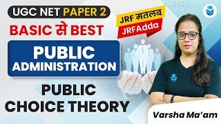 UGC NET Public Administration 2024  Public Choice Theory  UGC NET June 2024  Varsha Mam JRFAdda [upl. by Leahcimaj]