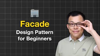 Facade Design Pattern Easy Guide for Beginners [upl. by Danuloff]