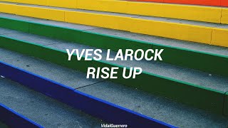 Yves LaRock  Rise Up Español [upl. by Pompea]