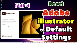 How to Reset Adobe illustrator to Default Settings  Hindi [upl. by Downes]