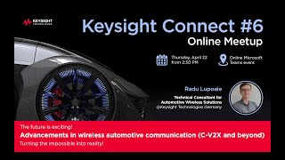 Insights Into Automotive Wireless CV2X amp Beyond  Keysight Connect 6 [upl. by Sixele896]