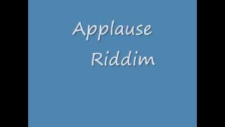 Applause Riddim [upl. by Enovaj]