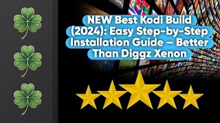 NEW Best Kodi Build 2024 Easy StepbyStep Installation Guide – Better Than Diggz Xenon [upl. by Renell]