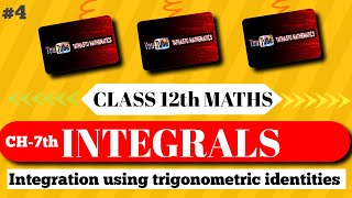 Integrals  Integration using trigonometric Identities  Class 12th  Board Exam 202425 [upl. by Dnamra]