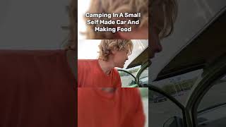 Cooking Food In a Small Self Made Camping Car [upl. by Leund]