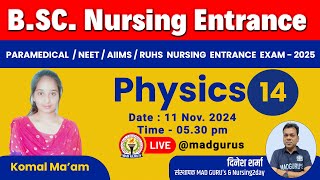 Physics  Class  14  BSc Nursing Entrance Exam  2025  Komal Maam madgurulive [upl. by Akitahs]